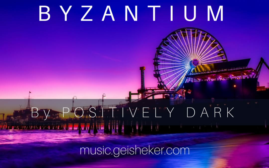 Byzantium by Positively Dark - free mp3 music download