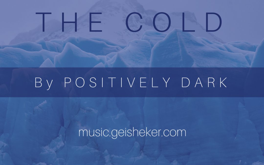 New Age Music by Positively Dark – “The Cold”