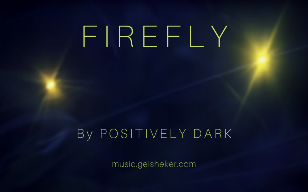 "Firefly" a new triphop song by Positively Dark